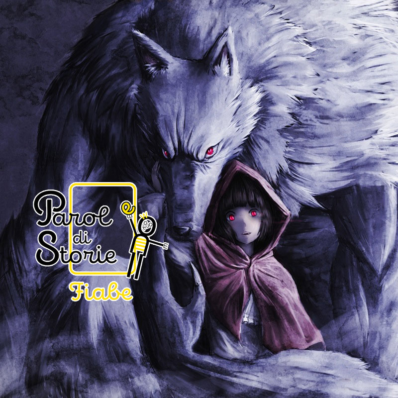 Il lupo mannaro, una fiaba di Luigi Capuana. * dai sette anni in su